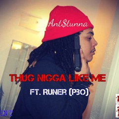 Thug Nigga Like Me ft. Runer (Prod. D-Keyz)