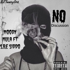Moody Mula ft S.B.E Siddo - No Discussion