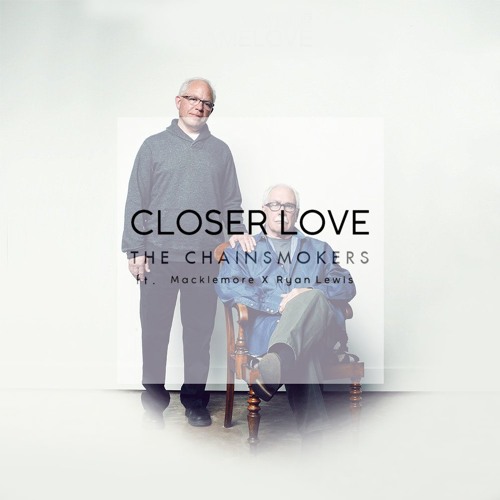 Closer Love [Closer X Same Love Mashup] The Chainsmokers Ft. Macklemore & Ryan Lewis [FREE DOWNLOAD]