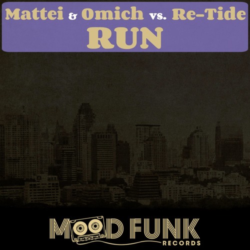 Mattei & Omich vs. Re-Tide - RUN (Original Mix) // MFR054