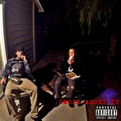 Smoke About It Ft. Big C