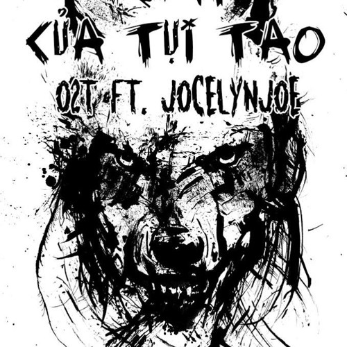 Rap của tụi tao - O2T ft Jocelynjoe
