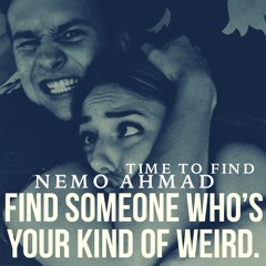 TIME TO FIND -NEMO AHMAD