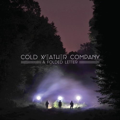 Stream Cold Weather Company Listen to A Folded Letter playlist online for free on SoundCloud