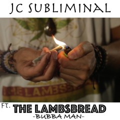 JC Subliminal ft. The Lambsbread "Bubba Man"