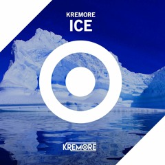 Kremore - Ice (Free Download)