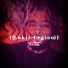<<((G~72~Freestyle By~ Lokii Legion))>>