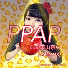【FREEDL】PPAP feat.東山奈央 (cntrmx)