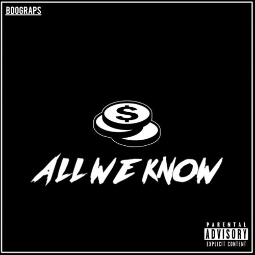 All We Know - BDogRaps (Jaidyn Kerr Remix) [FREE DOWNLOAD]