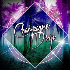 Champagne Drip - June 2016 Megamix