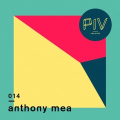 PIVCAST 014 by Anthony Mea