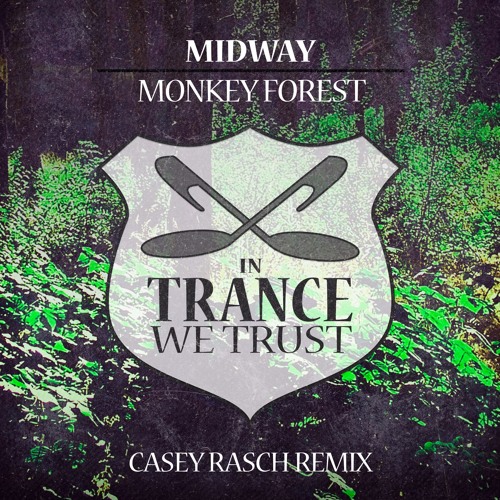 Midway - Monkey Forest (Casey Rasch Remix)