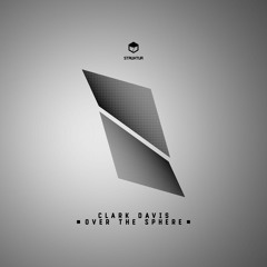 STRUK010 Clark Davis - Over The Sphere (EP)