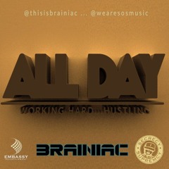 Brainiac X SOS Music - All Day