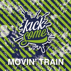 Movin' Train (Short Mix)