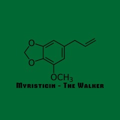 Myristicin - The Walker