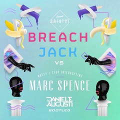 Marc Spence vs. Breach - Nasty Jack ( Daniele Augusti Bootleg )