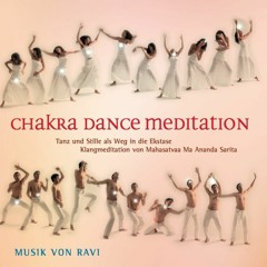 HERZCHAKRA-MEDITATION von RAVI. Tanz und Stille als Weg in die Ekstase (Auszug)