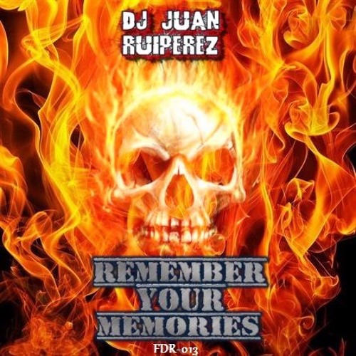 FDR-013 Dj Juan Ruiperez - Remember Your Memories