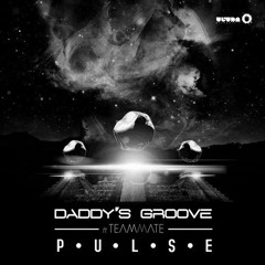 Daddy's Groove - Pulse (He's Dead Remix)