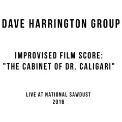 Dave Harrington Group - The Cabinet of Dr. Caligari live at National Sawdust