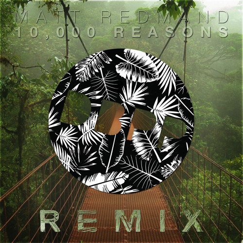 Matt Redman - 10,000 Reasons (DBPP Remix)