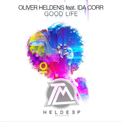 Oliver Heldens ft. Ida Corr - Good Life (TobiMorrow Remix)