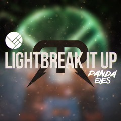 Lightbreak it up [5K Mashup]