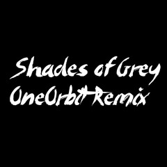 Oliver Heldens & Shaun Frank - Shades of Grey (Ft. Delaney Jane)(OneOrbit Remix)