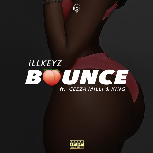 Bounce - iLLKEYZ Ft. King & Ceeza Milli