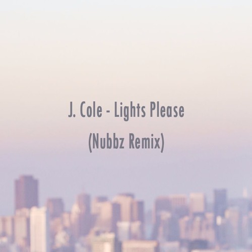 J. Cole - Lights Please (Nubbz Remix)
