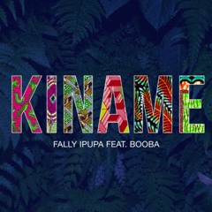 Fally ipupa ft Booba - Kiname