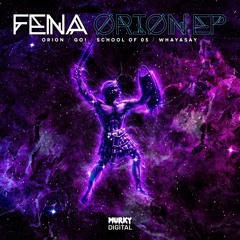 Fena - Orion (MurkEP-005) OUT NOW