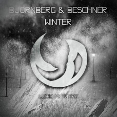 Bjornberg & Beschner - Winter (Original Mix) [LUCID NETWORK EXCLUSIVE]