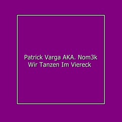 Nom3k - Wir Tanzen Im Viereck (16.07.2016)