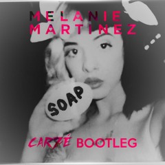 Melanie Martinez - Soap (Carzé Bootleg)