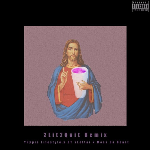 Stream Yuppie Lifestyle ft. ST 2 Lettaz & Moss Da Beast - 2Lit2Quit ...