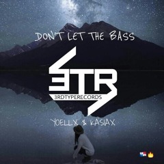 Yoellx x KasiaX - Dont Let The Bass (Original Mix)