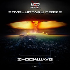 Involuntary Noize - Shockwave