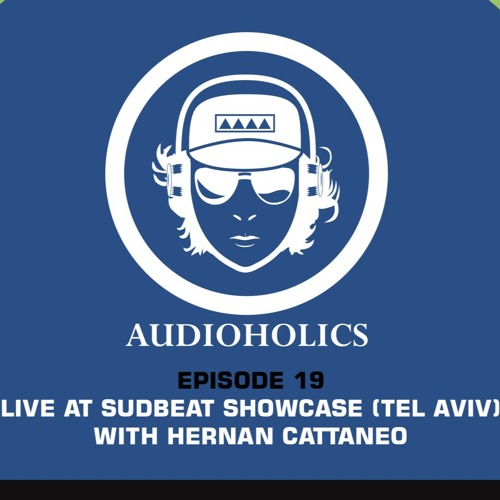Mariano Mellino Pres Audioholics (Episode 19) Live At Sudbeat Showcase (Tel Aviv) W/ Hernan Cattaneo
