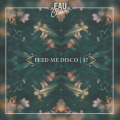 Feed Me Disco | Vol. 17
