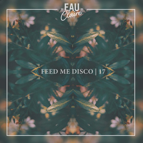 Feed Me Disco | Vol. 17