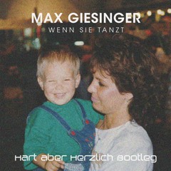 Max Giesinger - Wenn Sie Tanzt (Hart aber Herzlich Bootleg)
