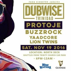 Dubwise Trinidad Anniversary - Buzzrock x Yaadcore x Protoje x Lion Twin