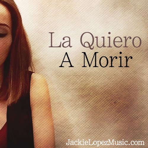 Stream Je L'aime À Mourir, La Quiero A Morir - Francis Cabrel / Shakira  Cover Acustico Acoustic by JackieLopezMusic | Listen online for free on  SoundCloud