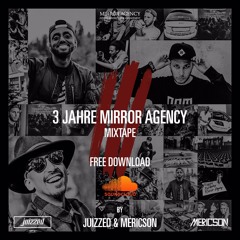 DJ Mericson & DJ Juizzed - 3 Years Mirror Agency Mixtape