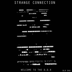 Strange Connection - Welcome To The D.D.R.