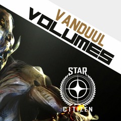 Vanduul Volumes: Kingship [Star Citizen Podcast]