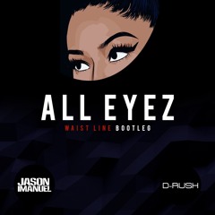 The Game - All Eyez (Ft. Jeremih) (Jason Imanuel & D-Rush Waist Line Bootleg)