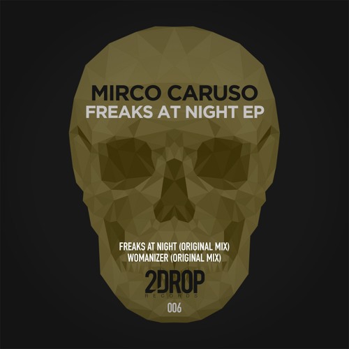 Stream Mirco Caruso Womanizer Original Mix 2Drop Records by